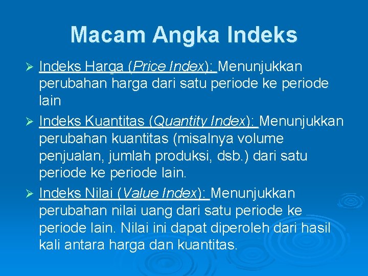 Macam Angka Indeks Harga (Price Index): Menunjukkan perubahan harga dari satu periode ke periode