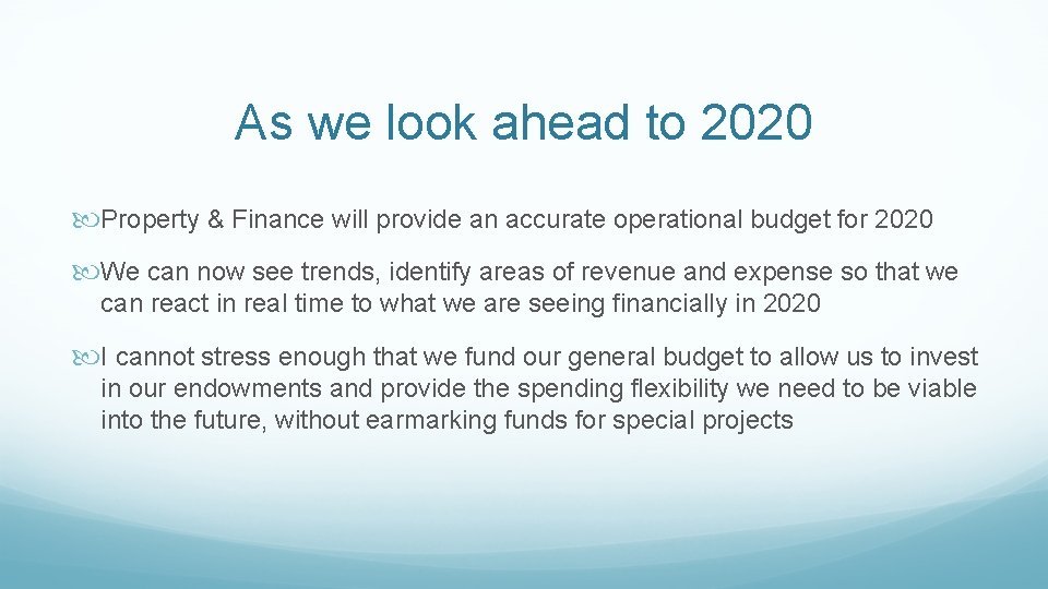 As we look ahead to 2020 Property & Finance will provide an accurate operational