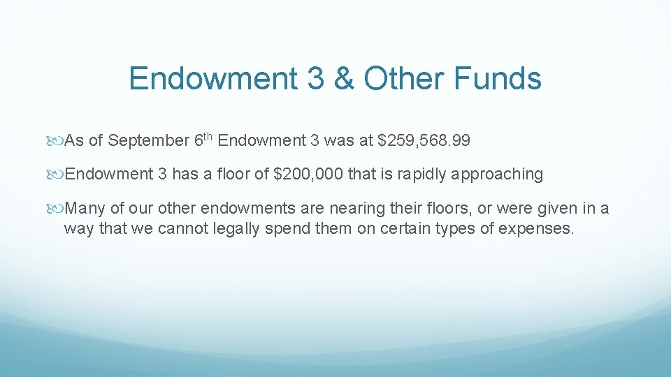 Endowment 3 & Other Funds As of September 6 th Endowment 3 was at