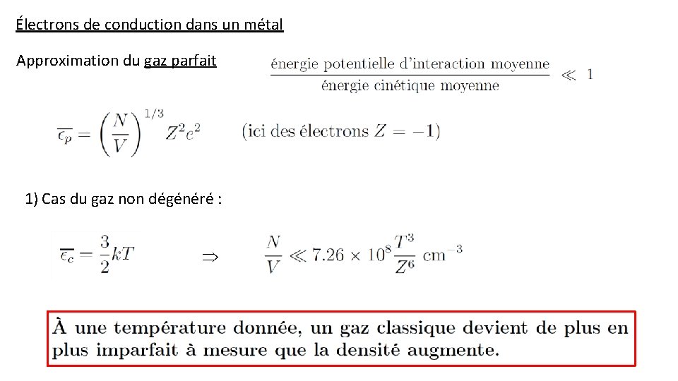 Électrons de conduction dans un métal Approximation du gaz parfait 1) Cas du gaz
