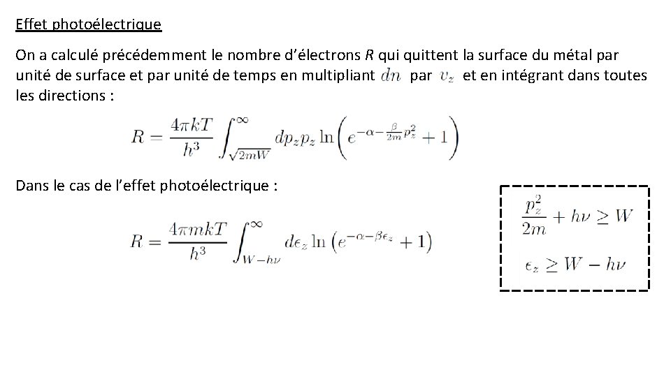 Effet photoélectrique On a calculé précédemment le nombre d’électrons R quittent la surface du