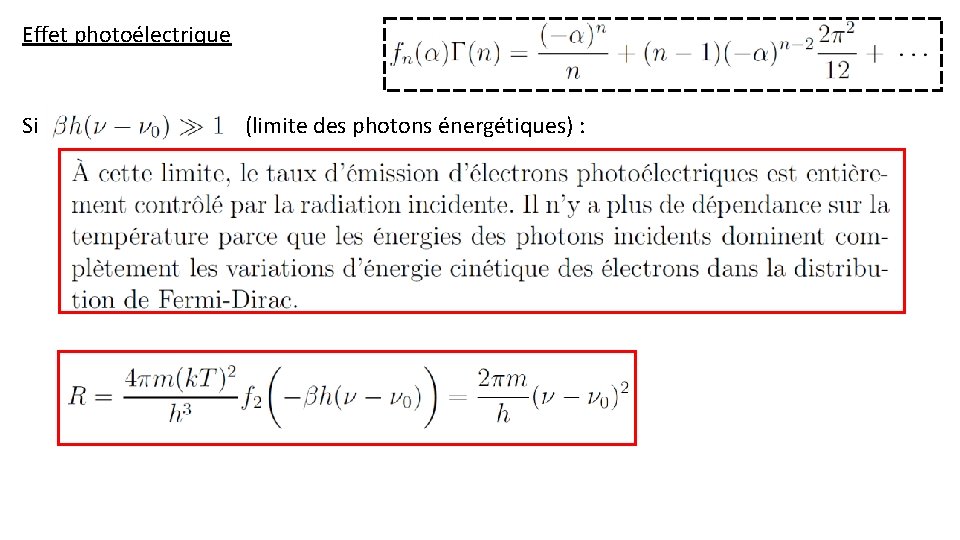 Effet photoélectrique Si (limite des photons énergétiques) : 