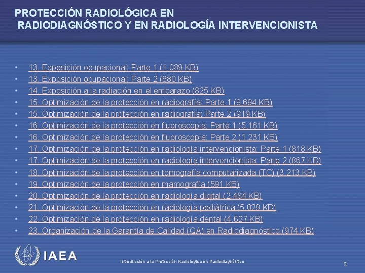 PROTECCIÓN RADIOLÓGICA EN RADIODIAGNÓSTICO Y EN RADIOLOGÍA INTERVENCIONISTA • • • • 13. Exposición