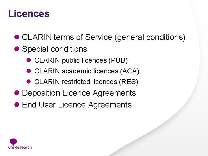 Licences l CLARIN terms of Service (general conditions) l Special conditions l CLARIN public Licences l CLARIN terms of Service (general conditions) l Special conditions l CLARIN public