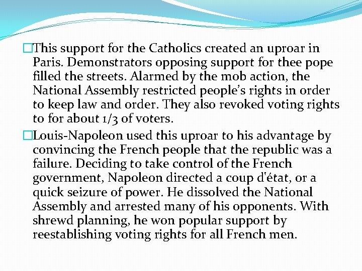 �This support for the Catholics created an uproar in Paris. Demonstrators opposing support for