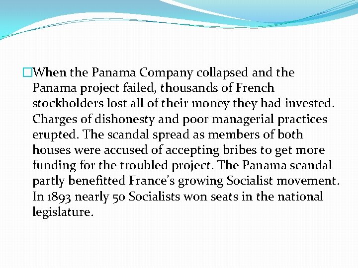 �When the Panama Company collapsed and the Panama project failed, thousands of French stockholders