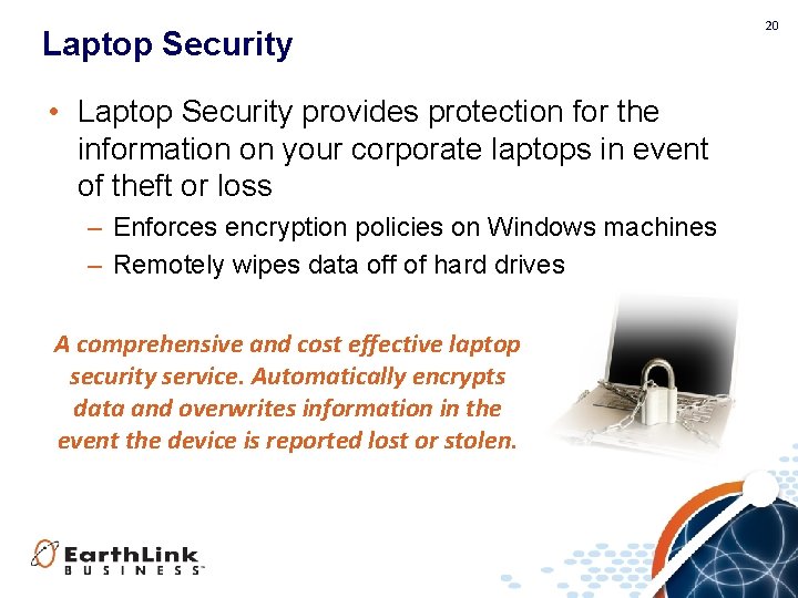 Laptop Security • Laptop Security provides protection for the information on your corporate laptops