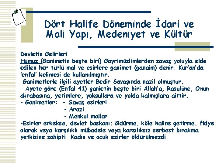 Dört Halife Döneminde İdari ve Mali Yapı, Medeniyet ve Kültür Devletin Gelirleri Humus (Ganimetin