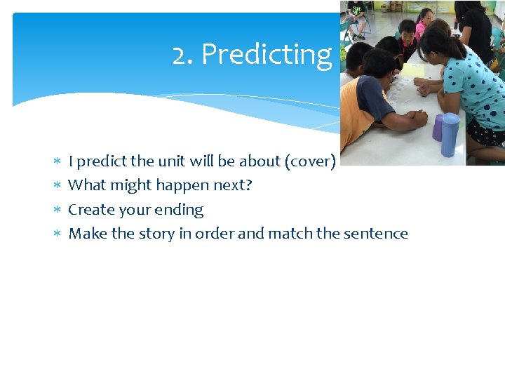 2. Predicting I predict the unit will be about (cover) What might happen next?