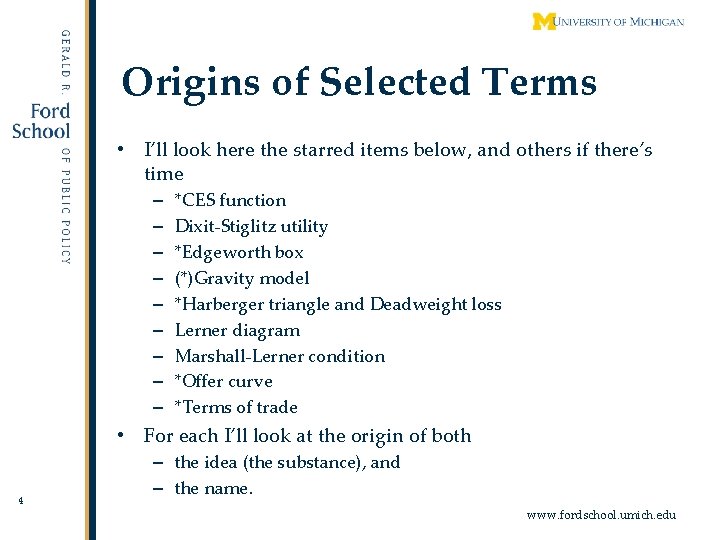 Origins of Selected Terms • I’ll look here the starred items below, and others