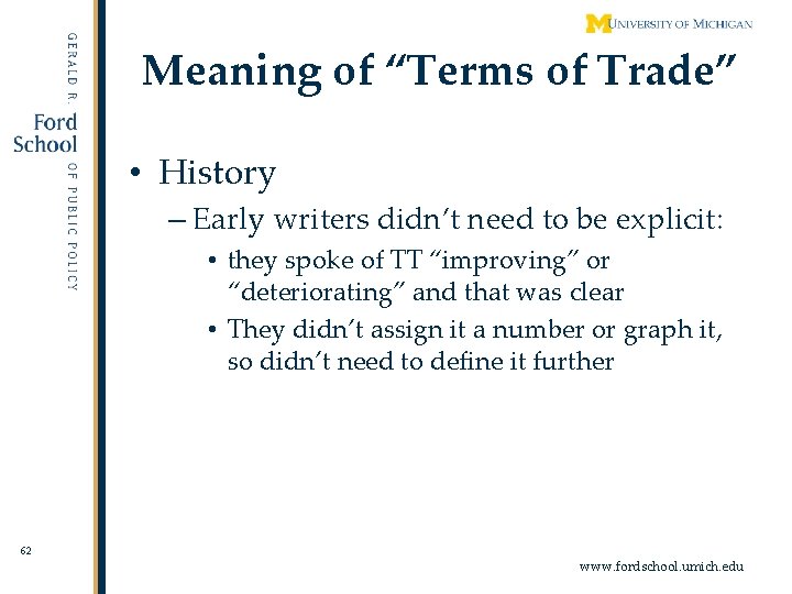 Meaning of “Terms of Trade” • History – Early writers didn’t need to be