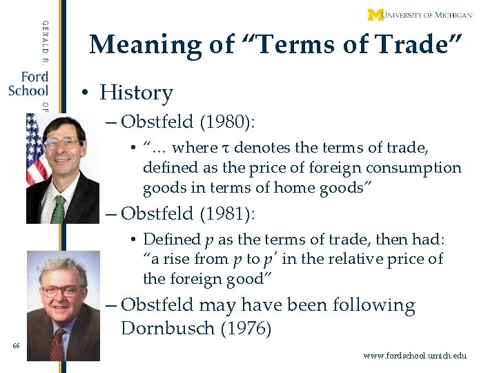 Meaning of “Terms of Trade” • History – Obstfeld (1980): • “… where τ