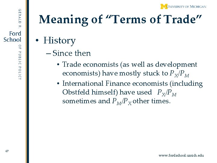 Meaning of “Terms of Trade” • History – Since then • Trade economists (as