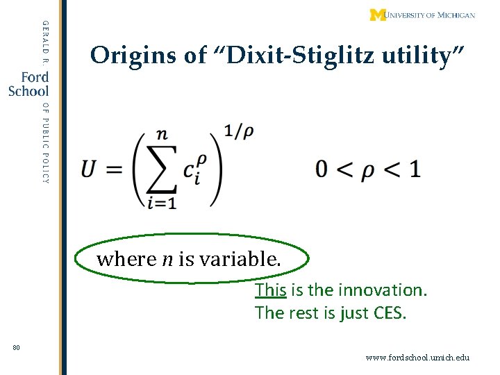 Origins of “Dixit-Stiglitz utility” where n is variable. This is the innovation. The rest