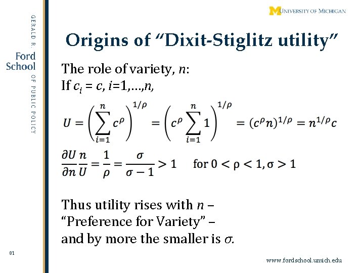Origins of “Dixit-Stiglitz utility” The role of variety, n: If ci = c, i=1,