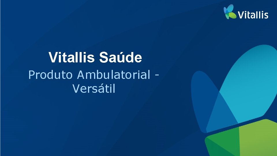 Vitallis Saúde Produto Ambulatorial Versátil 