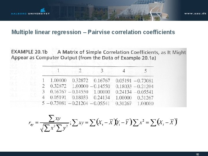 Multiple linear regression – Pairvise correlation coefficients 16 