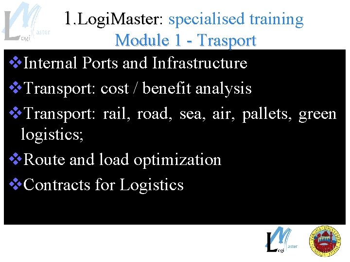 1. Logi. Master: Logi. Master specialised training Module 1 - Trasport v. Internal Ports
