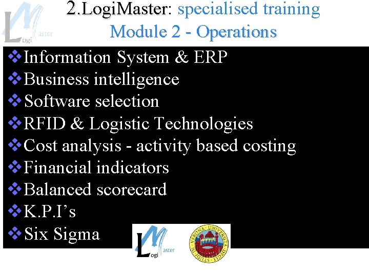 2. Logi. Master: Logi. Master specialised training Module 2 - Operations v. Information System