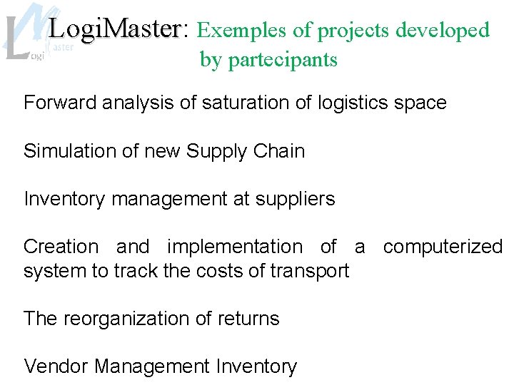 Logi. Master: Logi. Master Exemples of projects developed by partecipants Forward analysis of saturation