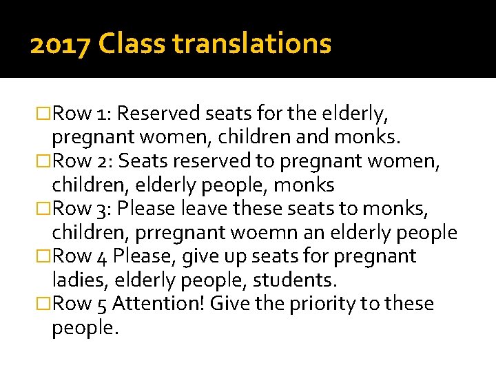 2017 Class translations �Row 1: Reserved seats for the elderly, pregnant women, children and