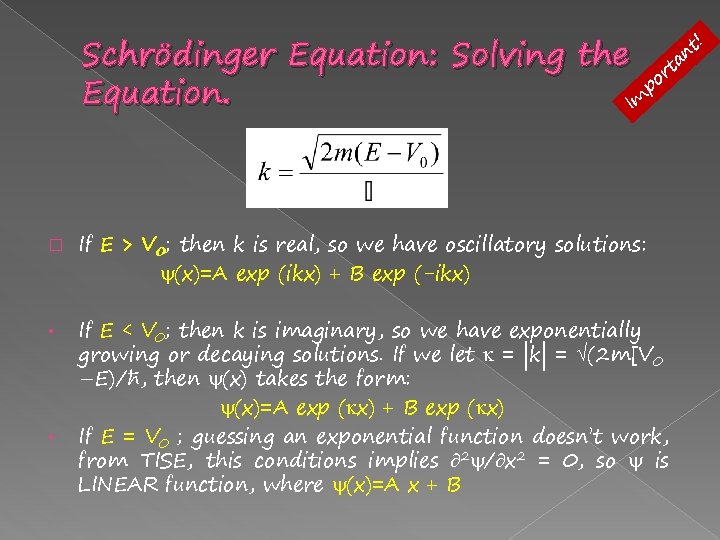 ! t n Schrödinger Equation: Solving the rta po Equation. Im � • •