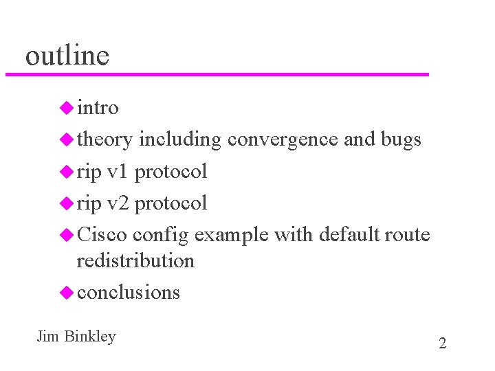 outline u intro u theory including convergence and bugs u rip v 1 protocol