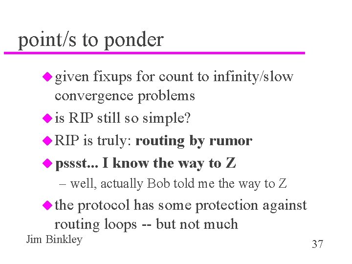 point/s to ponder u given fixups for count to infinity/slow convergence problems u is