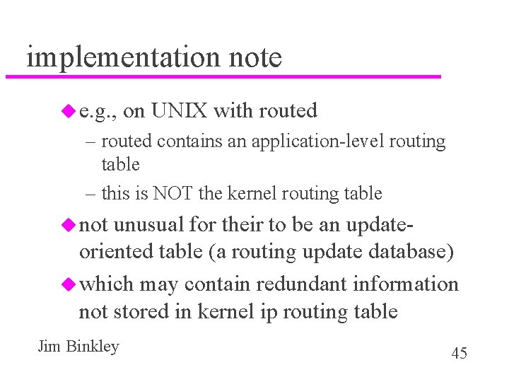 implementation note u e. g. , on UNIX with routed – routed contains an