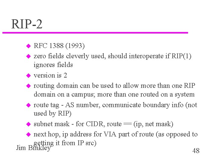 RIP-2 RFC 1388 (1993) u zero fields cleverly used, should interoperate if RIP(1) ignores