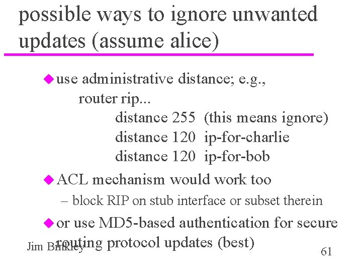 possible ways to ignore unwanted updates (assume alice) u use administrative distance; e. g.