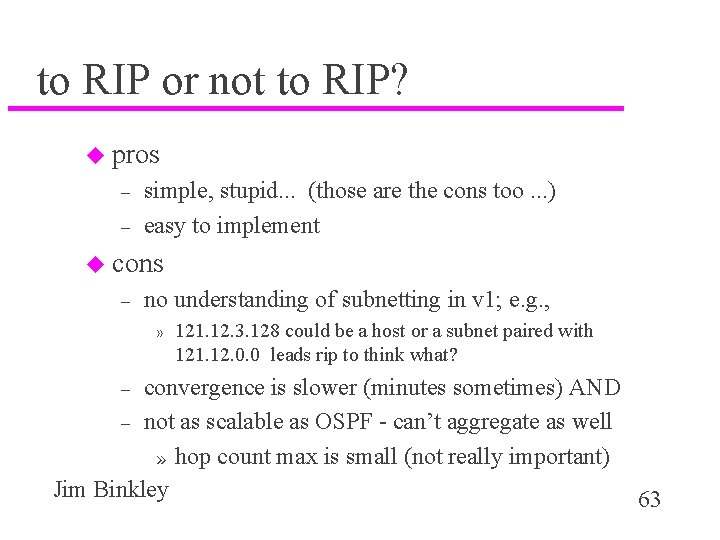 to RIP or not to RIP? u pros – – simple, stupid. . .