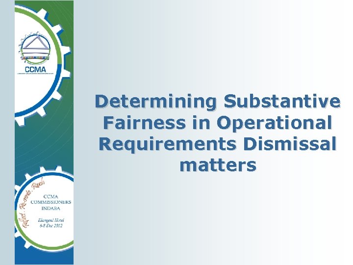 Determining Substantive Fairness in Operational Requirements Dismissal matters 