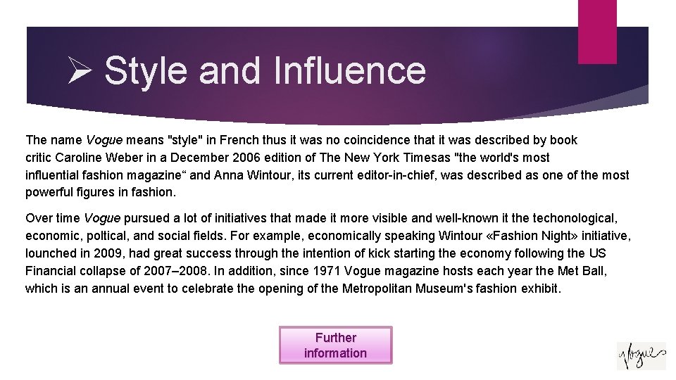 Ø Style and Influence The name Vogue means "style" in French thus it was Ø Style and Influence The name Vogue means "style" in French thus it was