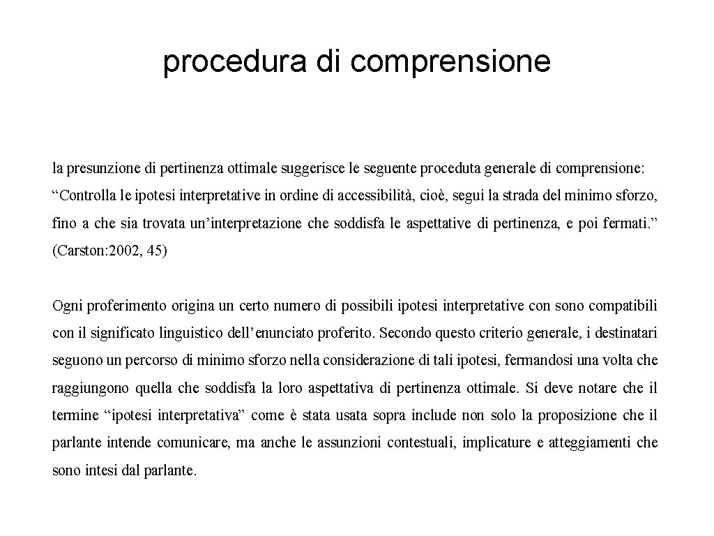 procedura di comprensione la presunzione di pertinenza ottimale suggerisce le seguente proceduta generale di