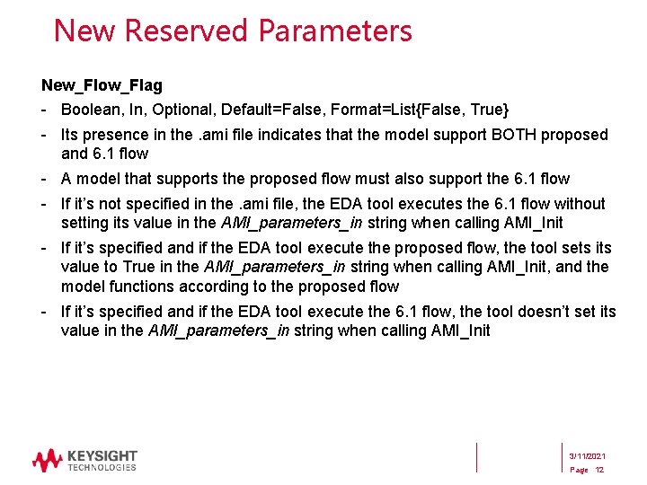 New Reserved Parameters New_Flow_Flag - Boolean, In, Optional, Default=False, Format=List{False, True} - Its presence