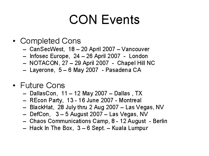 CON Events • Completed Cons – – Can. Sec. West, 18 – 20 April