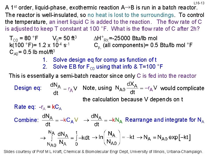 L 16 -13 1 st A order, liquid-phase, exothermic reaction A→B is run in L 16 -13 1 st A order, liquid-phase, exothermic reaction A→B is run in