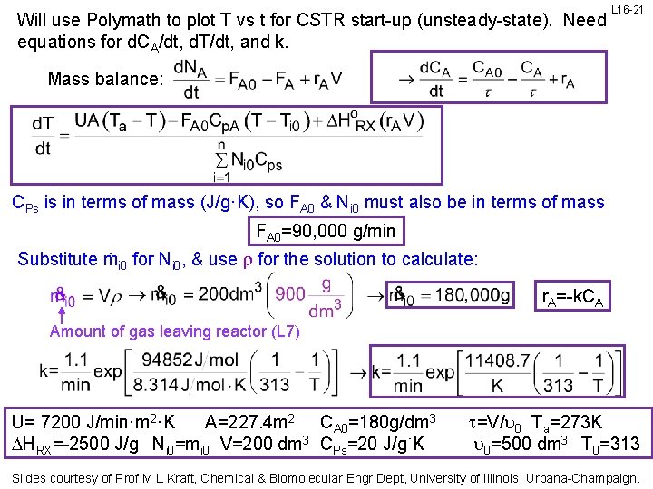 Will use Polymath to plot T vs t for CSTR start-up (unsteady-state). Need equations Will use Polymath to plot T vs t for CSTR start-up (unsteady-state). Need equations
