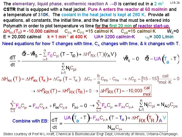 The elementary, liquid phase, exothermic reaction A →B is carried out in a 2 The elementary, liquid phase, exothermic reaction A →B is carried out in a 2
