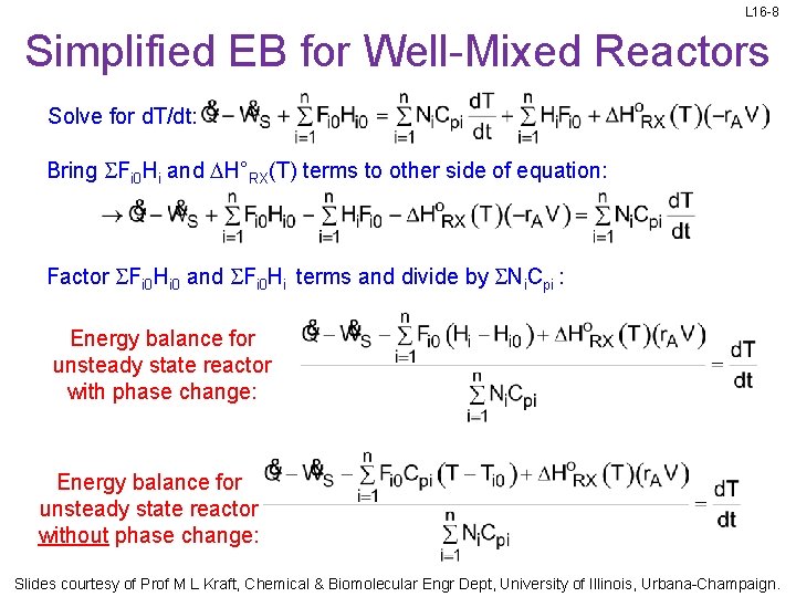 L 16 -8 Simplified EB for Well-Mixed Reactors Solve for d. T/dt: Bring SFi L 16 -8 Simplified EB for Well-Mixed Reactors Solve for d. T/dt: Bring SFi