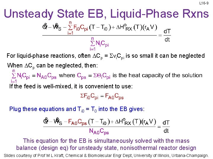 L 16 -9 Unsteady State EB, Liquid-Phase Rxns For liquid-phase reactions, often DCp = L 16 -9 Unsteady State EB, Liquid-Phase Rxns For liquid-phase reactions, often DCp =