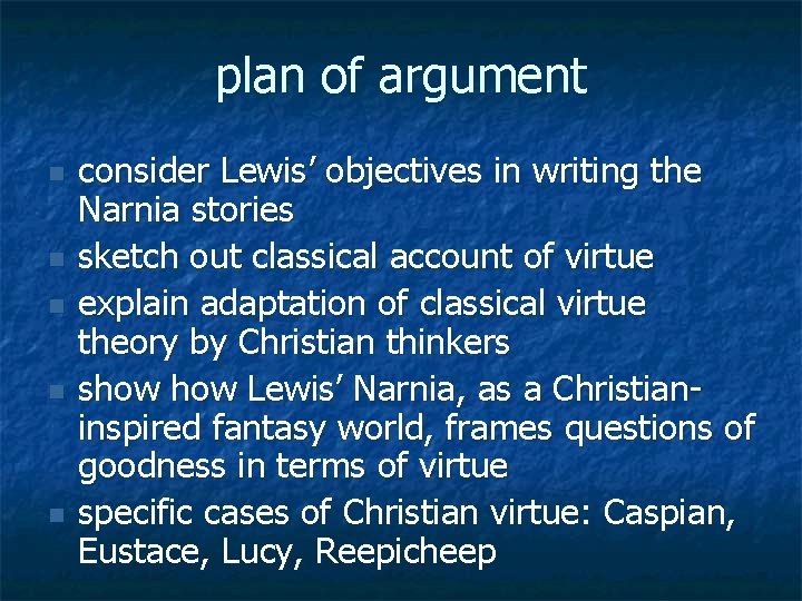 plan of argument n n n consider Lewis’ objectives in writing the Narnia stories