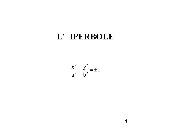 L’ IPERBOLE 1 