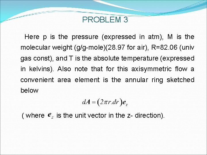 PROBLEM 3 Here p is the pressure (expressed in atm), M is the molecular PROBLEM 3 Here p is the pressure (expressed in atm), M is the molecular