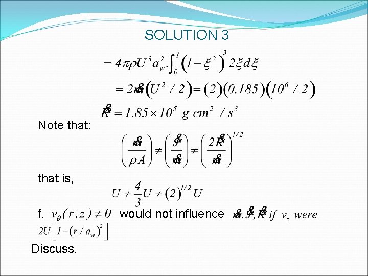 SOLUTION 3 Note that: that is, f. Discuss. would not influence SOLUTION 3 Note that: that is, f. Discuss. would not influence