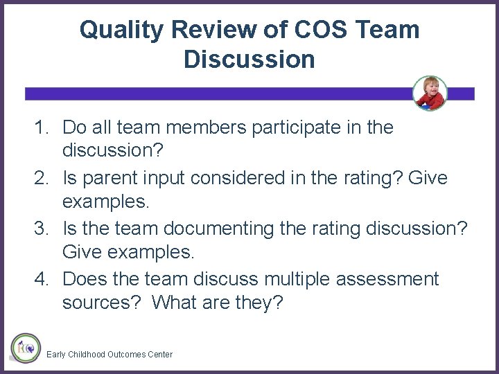 Quality Review of COS Team Discussion 1. Do all team members participate in the