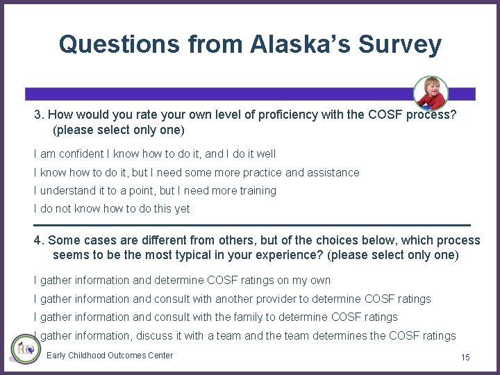Questions from Alaska’s Survey 3. How would you rate your own level of proficiency