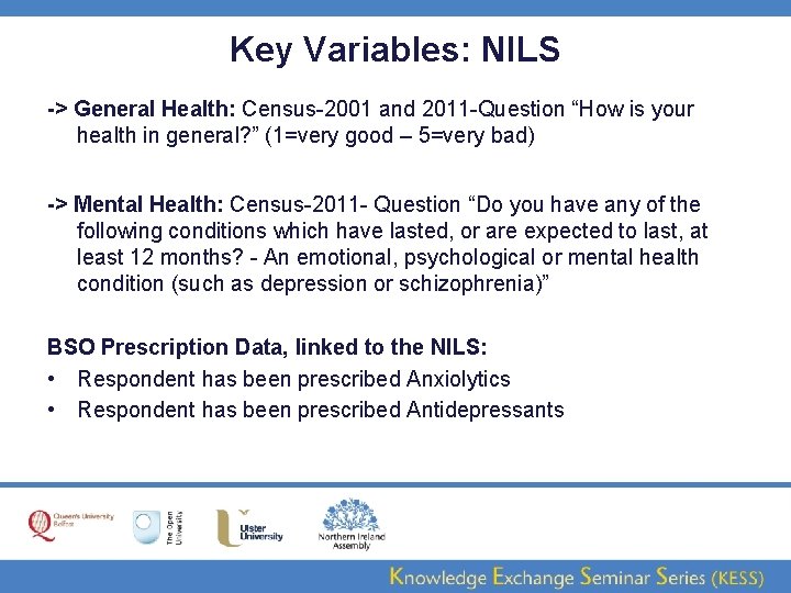 Key Variables: NILS -> General Health: Census-2001 and 2011 -Question “How is your health