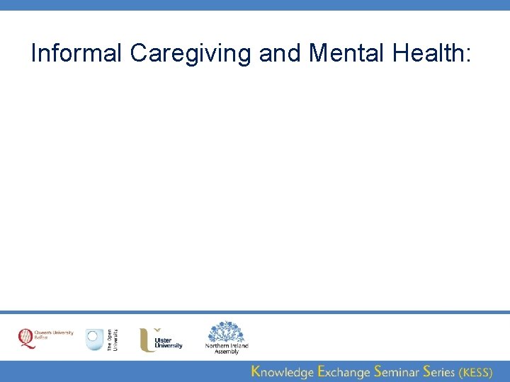 Informal Caregiving and Mental Health: 